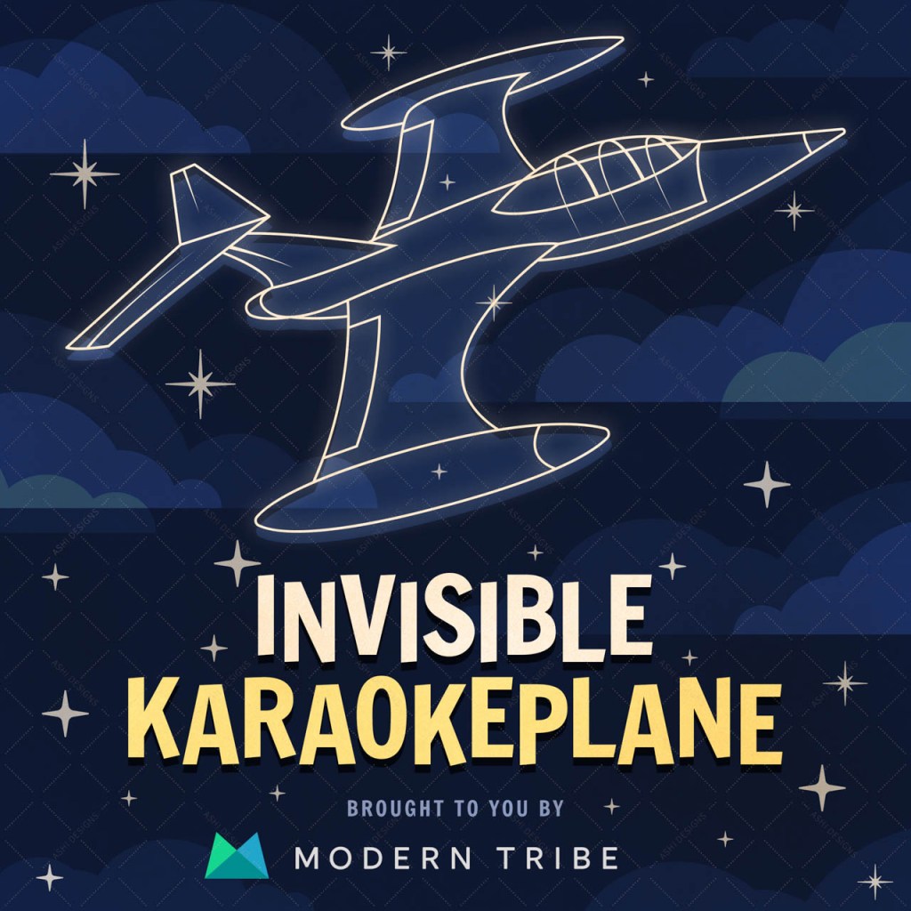 A square graphic with a digital illustration of an invisible plane flying through a night sky. Text on the image says: "Invisible KaraokePlane. Brought to you by Modern Tribe."